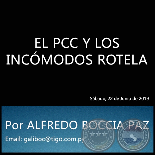 EL PCC Y LOS INCÓMODOS ROTELA - Por ALFREDO BOCCIA PAZ - Sábado, 22 de Junio de 2019
